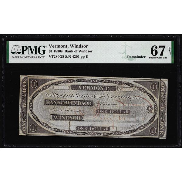 1830's $1 Bank of Windsor Vermont Remainder Obsolete Note PMG Superb Gem Unc 67EPQ