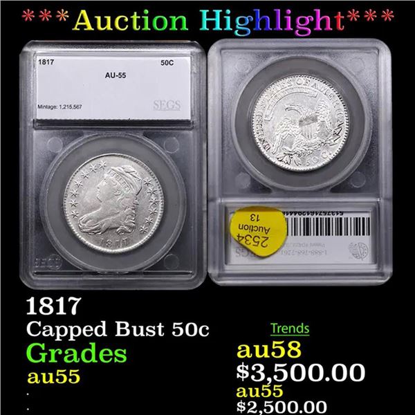***Auction Highlight*** 1817 Capped Bust Half Dollar 50c Graded au55 BY SEGS (fc)