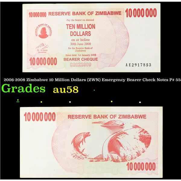 2006-2008 Zimbabwe 10 Million Dollars (ZWN) Emergency Bearer Check Notes P# 55a Grades Choice AU/BU 