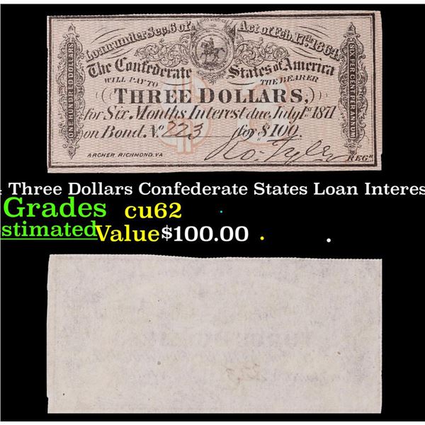 1864 Three Dollars Confederate States Loan Interest Note Grades Select CU