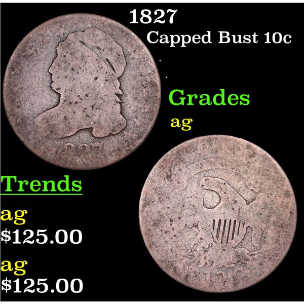 1827 Capped Bust Dime 10c Grades ag