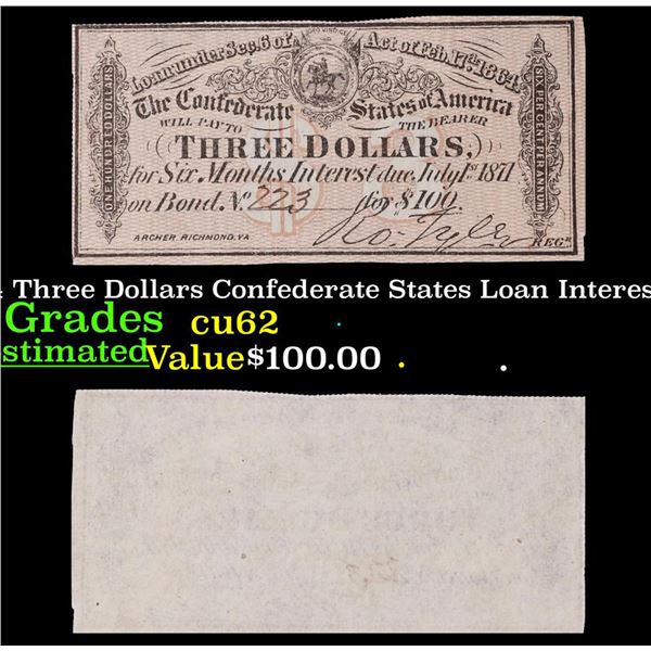 1864 Three Dollars Confederate States Loan Interest Note Grades Select CU