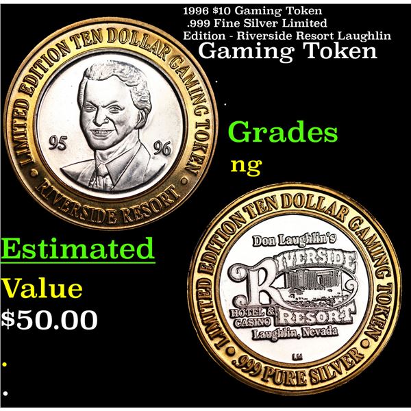1996 $10 Gaming Token .999 Fine Silver Limited Edition - Riverside Resort Laughlin Grades