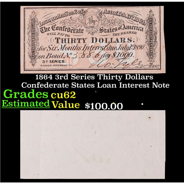 1864 3rd Series Thirty Dollars Confederate States Loan Interest Note Grades Select CU