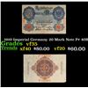 Image 1 : 1910 Imperial Germany 20 Mark Note P# 40B Grades vf++