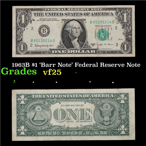 1963B $1 'Barr Note' Federal Reserve Note Grades vf+