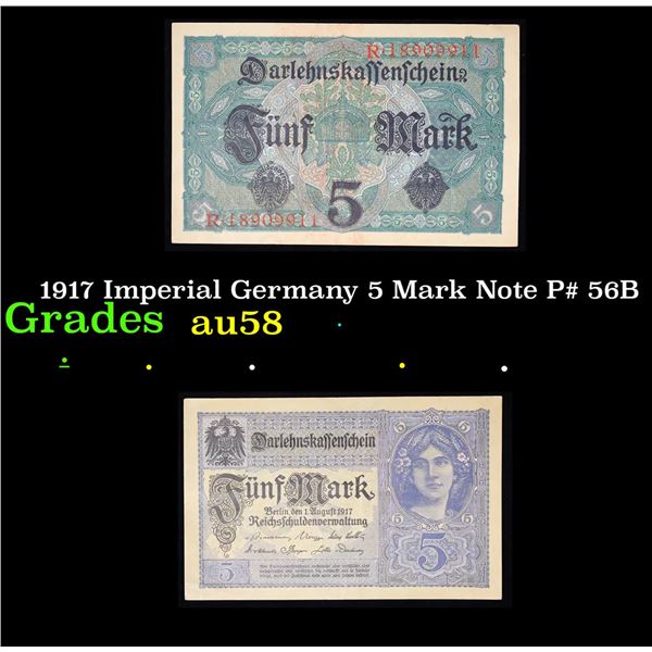 1917 Imperial Germany 5 Mark Note P# 56B Grades Choice AU/BU Slider