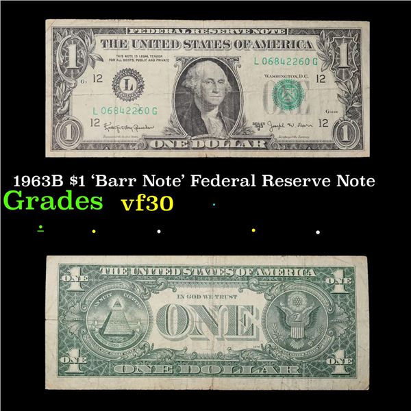 1963B $1 'Barr Note' Federal Reserve Note Grades vf++