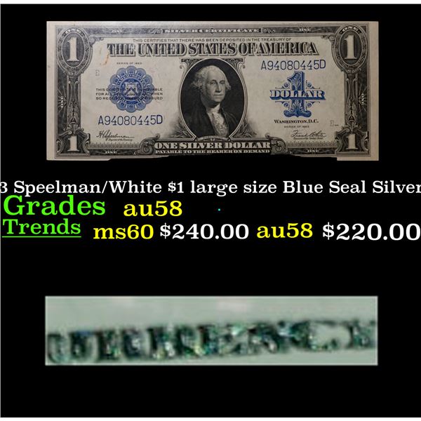 PCGS 1923 $1 large size Blue Seal Silver Certificate Graded au58 By PCGS Signatures Speelman/White