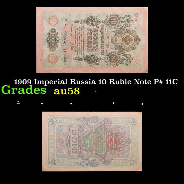 1909 Imperial Russia 10 Ruble Note P# 11C Grades Choice AU/BU Slider