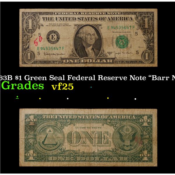 1963B "Barr Note" $1 Green Seal Federal Reserve Note Grades vf+