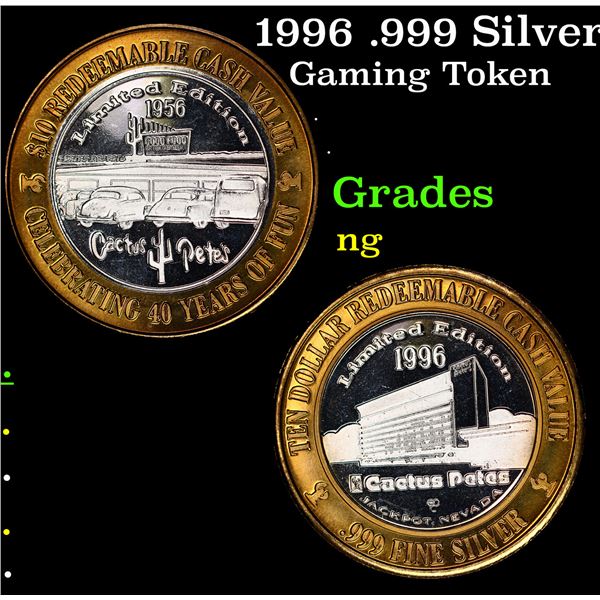 1996 .999 Silver Limited Edition 10 Dollar Gaming Token Cactus Pete's Grades