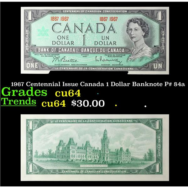 1967 Centennial Issue Canada 1 Dollar Banknote P# 84a Grades Choice CU