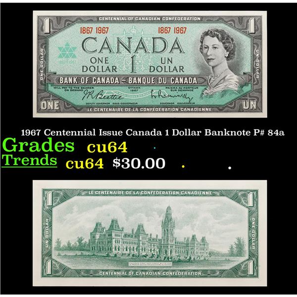 1967 Centennial Issue Canada 1 Dollar Banknote P# 84a Grades Choice CU