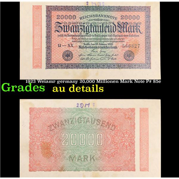 1923 Weiamr germany 20,000 Millionen Mark Note P# 85e Grades AU Details