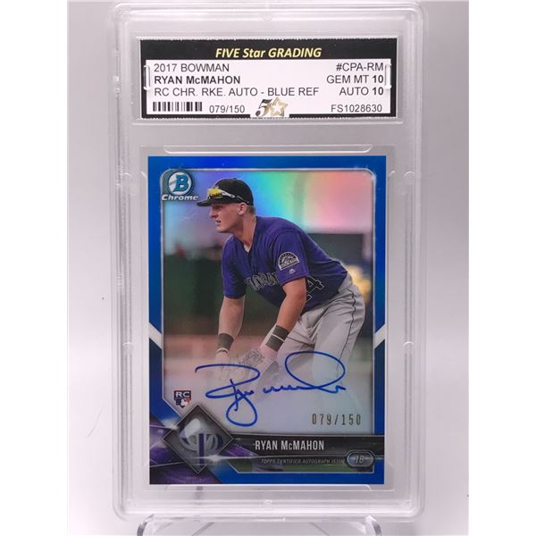 2017 BOWMAN #CPA-RM RYAN MCMAHON AUTO RC GRADED BY FIVE STAR GRADING NUMBERED 079/150