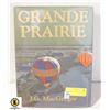 Image 1 : GRANDE PRAIRIE HISTORY BOOK