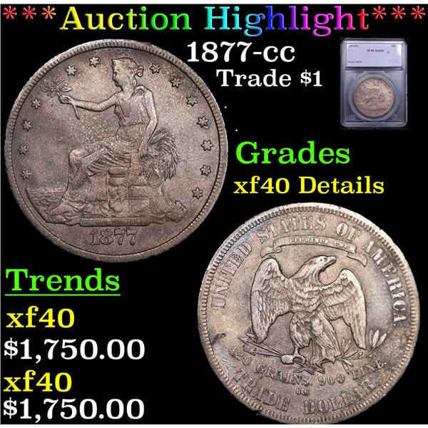 ***Auction Highlight*** 1877-cc Trade Dollar $1 Graded xf40 Details By SEGS (fc)