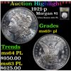 Image 1 : ***Auction Highlight*** 1921-p Morgan Dollar $1 Graded Select Unc+ PL BY USCG (fc)