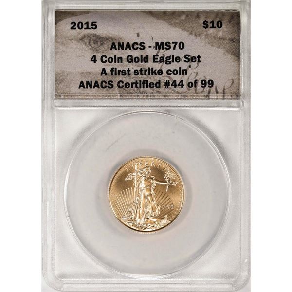 2015 $10 American Gold Eagle Coin ANACS MS70 First Strike