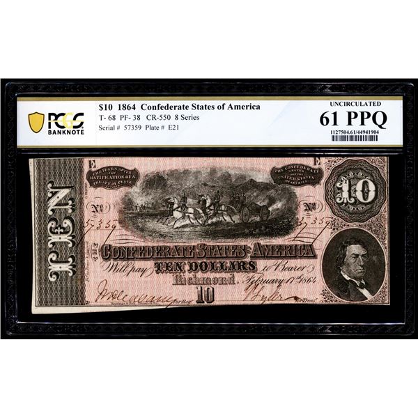 1864 $10 Confederate States of America Note T-68 PCGS Uncirculated 61PPQ