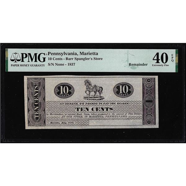 1837 Ten Cents Marietta, PA Barr Spangler's Remainder Note PMG Extremely Fine 40EPQ