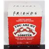 Image 1 : NEW 2 PACK F*R*I*E*N*D*S YOU ARE MY LOBSTER