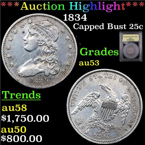 ***Auction Highlight*** 1834 Capped Bust Quarter 25c Graded Select AU By USCG (fc)