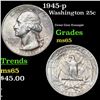 Image 1 : 1945-p Washington Quarter 25c Grades GEM Unc
