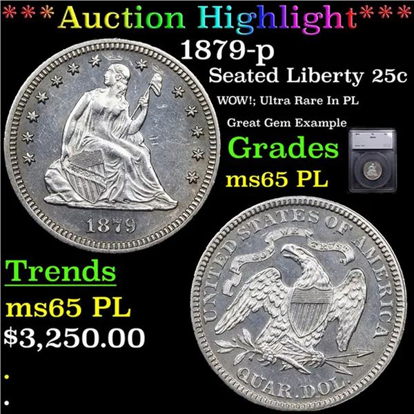 ***Auction Highlight*** 1879-p Seated Liberty Quarter 25c Graded ms65 PL BY SEGS (fc)