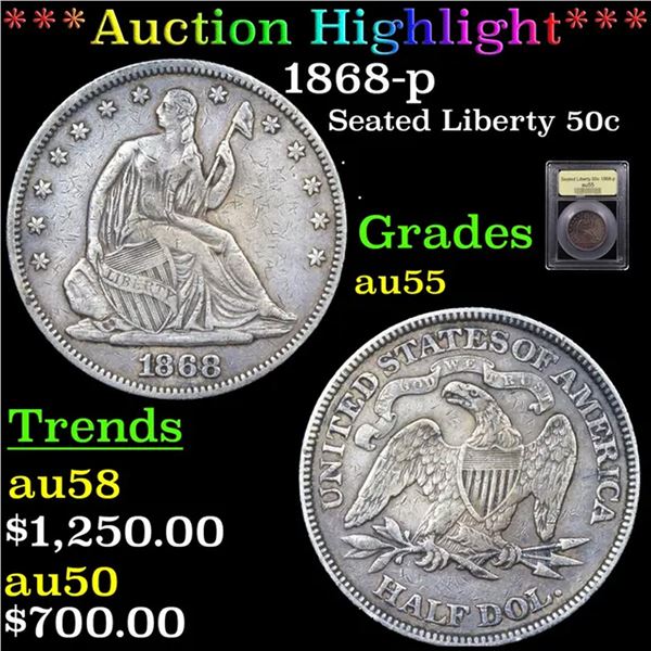 ***Auction Highlight*** 1868-p Seated Half Dollar 50c Graded Choice AU BY USCG (fc)