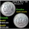 Image 1 : 1878-p Rev '79 Morgan Dollar $1 Grades Unc Details