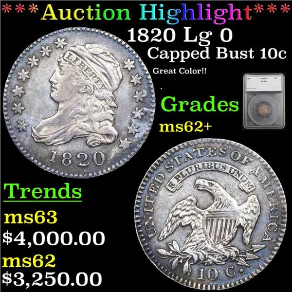 ***Auction Highlight*** 1820 Lg 0 Capped Bust Dime 10c Graded ms62+ By SEGS (fc)