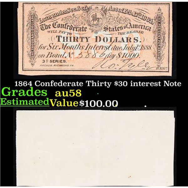 1864 Confederate Thirty $30 interest Note  Grades Choice AU/BU Slider