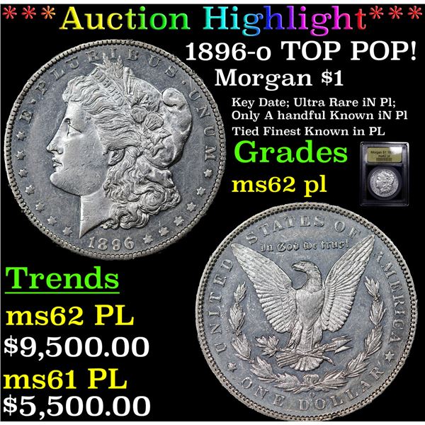 ***Auction Highlight*** 1896-o Morgan Dollar TOP POP! $1 Graded Select Unc PL By USCG (fc)