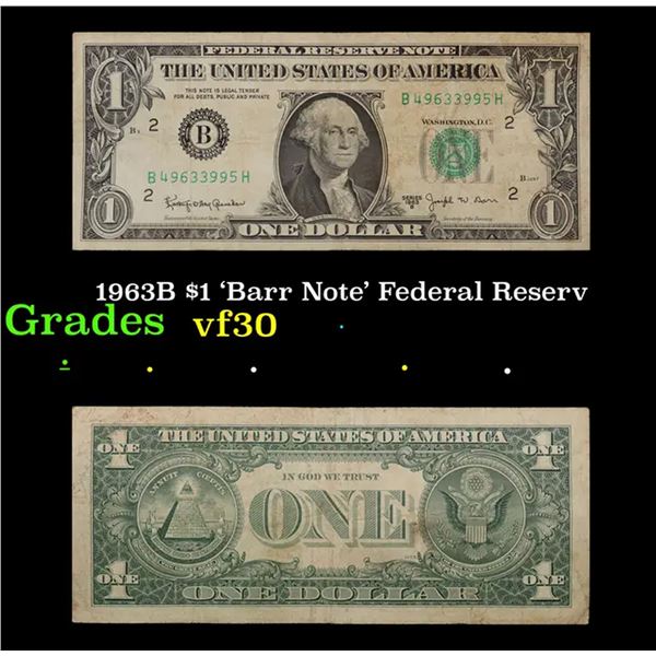 1963B $1 'Barr Note' Federal Reserve Note Grades Choice AU