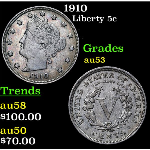 1910 Liberty Nickel 5c Grades Select AU