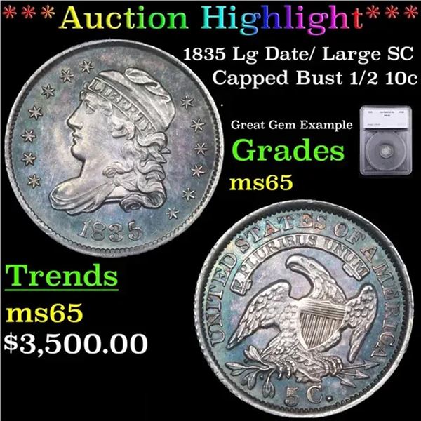 ***Auction Highlight*** 1835 Capped Bust Half Dime Lg Date/ Large SC 1/2 10c Graded ms65 By SEGS (fc