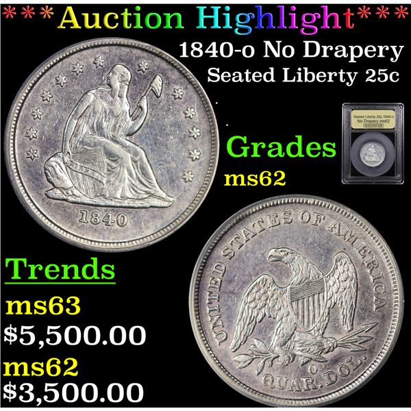 ***Auction Highlight*** 1840-o No Drapery Seated Liberty Quarter 25c Graded Select Unc BY USCG (fc)