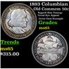 Image 1 : 1893 Columbian Old Commem Half Dollar 50c Grades GEM Unc