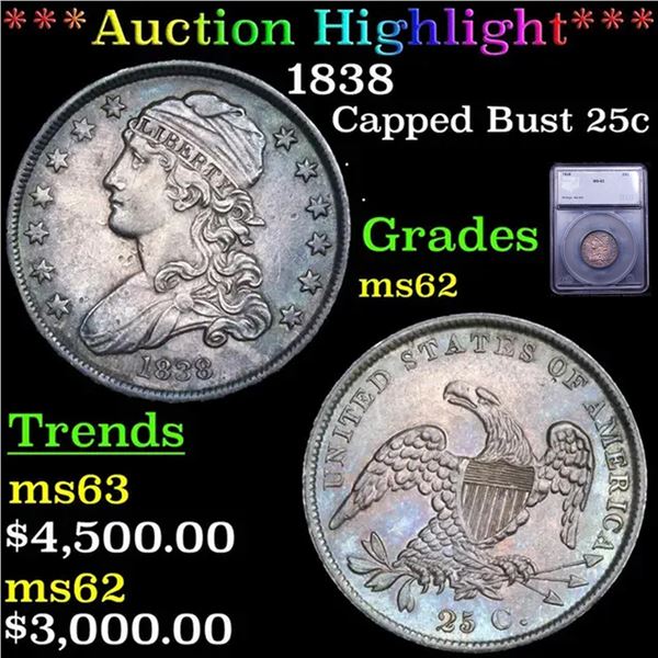 ***Auction Highlight*** 1838 Capped Bust Quarter 25c Graded ms62 By SEGS (fc)