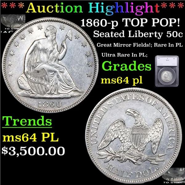 ***Auction Highlight*** 1860-p Seated Half Dollar TOP POP! 50c Graded ms64 pl By SEGS (fc)