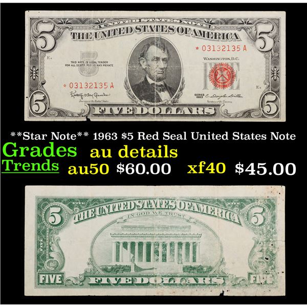 **Star Note** 1963 $5 Red Seal United States Note Grades AU Details