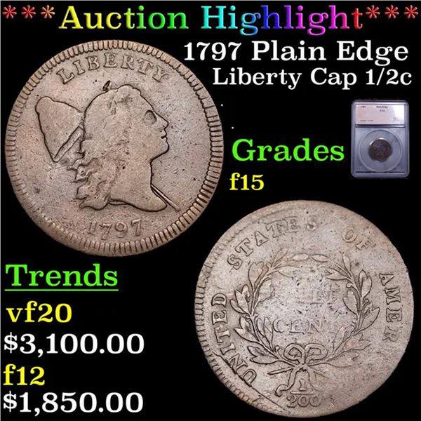 ***Auction Highlight*** 1797 Plain Edge Liberty Cap half cent 1/2c Graded f15 By SEGS (fc)