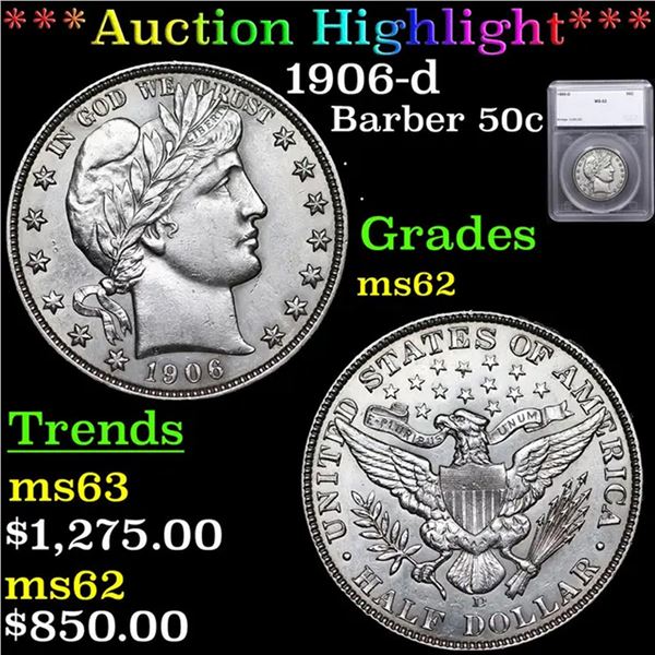 ***Auction Highlight*** 1906-d Barber Half Dollars 50c Graded ms62 By SEGS (fc)