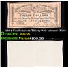 Image 1 : 1864 Confederate Thirty $30 interest Note  Grades Choice AU/BU Slider
