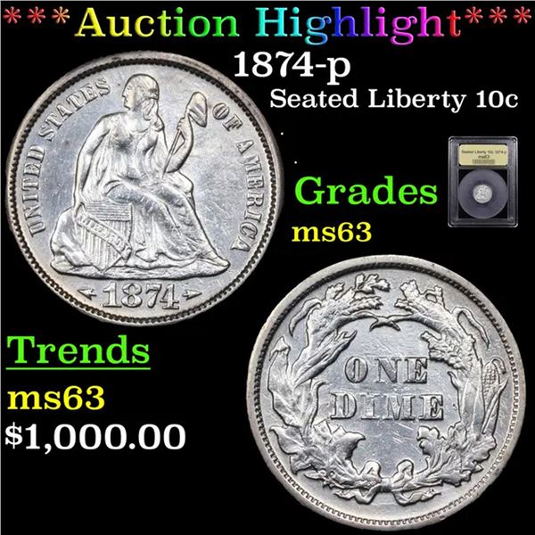 ***Auction Highlight*** 1874-p Seated Liberty Dime 10c Graded Select Unc BY USCG (fc)