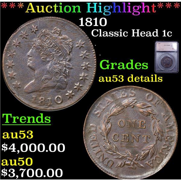 ***Auction Highlight*** 1810 Classic Head Large Cent 1c Graded au53 details By SEGS (fc)