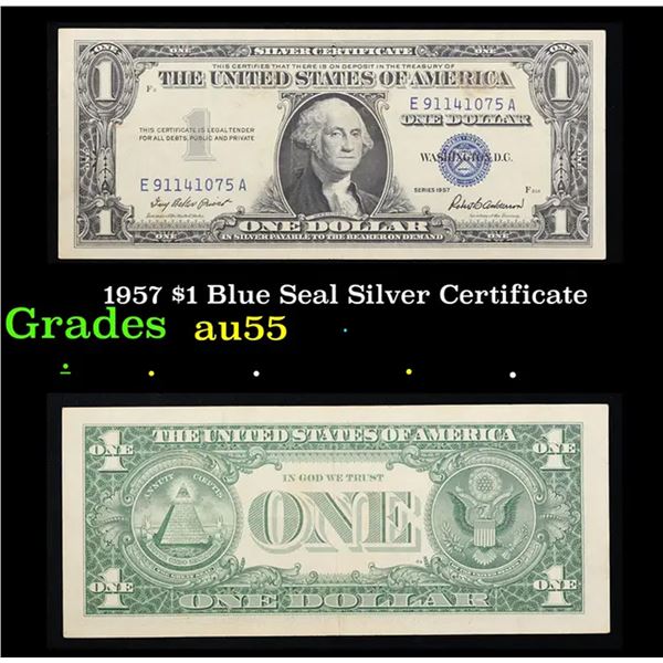 1957 $1 Blue Seal Silver Certificate Grades Choice AU