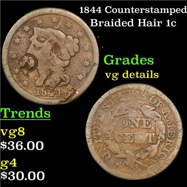 1844 Braided Hair Large Cent Counterstamped 1c Grades vg details